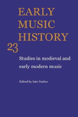 Early Music History: Volume 23: Studies in Medieval and Early Modern Music