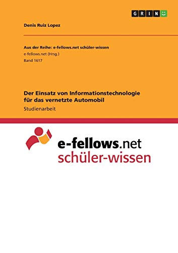 Der Einsatz von Informationstechnologie für das vernetzte Automobil