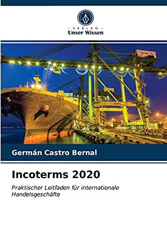 Incoterms 2020: Praktischer Leitfaden für internationale Handelsgeschäfte