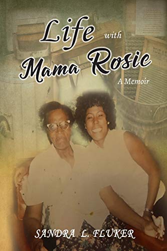 LIFE WITH MAMA ROSIE: A MEMOIR