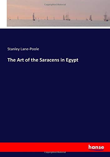 The Art of the Saracens in Egypt