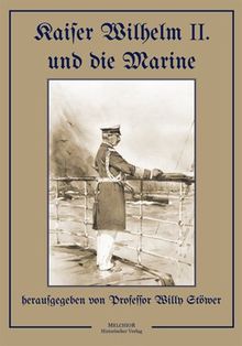 Kaiser Wilhelm II. und die Marine
