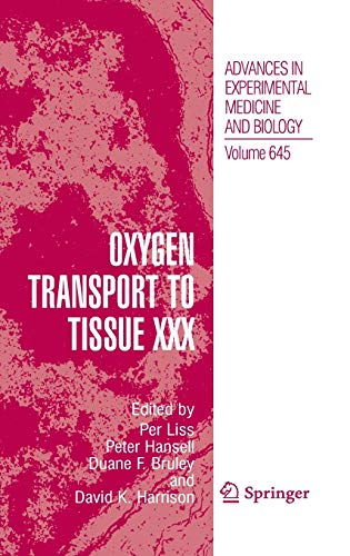 Oxygen Transport to Tissue XXX (Advances in Experimental Medicine and Biology, 645, Band 645)