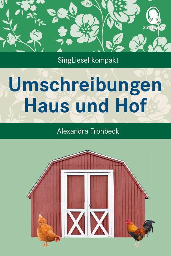 Umschreibungen Haus und Hof: Beschäftigung und Gedächtnistraining für Senioren mit Demenz. Beliebt und bewährt bei Senioren (SingLiesel Kompakt. Für ... für Senioren. Auch mit Demenz)