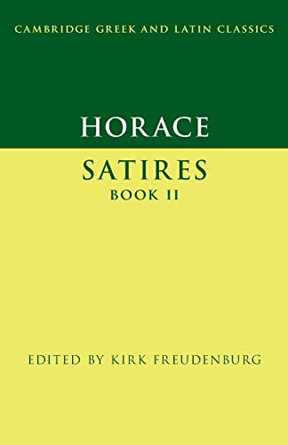 Horace: Satires Book II (Cambridge Greek and Latin Classics)