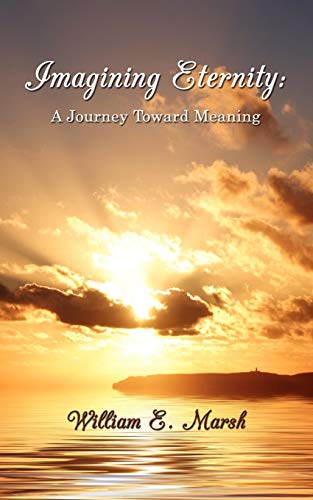 Imagining Eternity: A Journey Toward Meaning