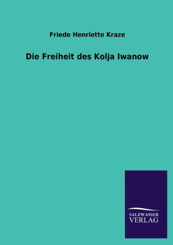 Die Freiheit des Kolja Iwanow