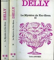 LE MYSTERE DE KER-EVEN // 2 VOLUMES : TOME I ET TOME II