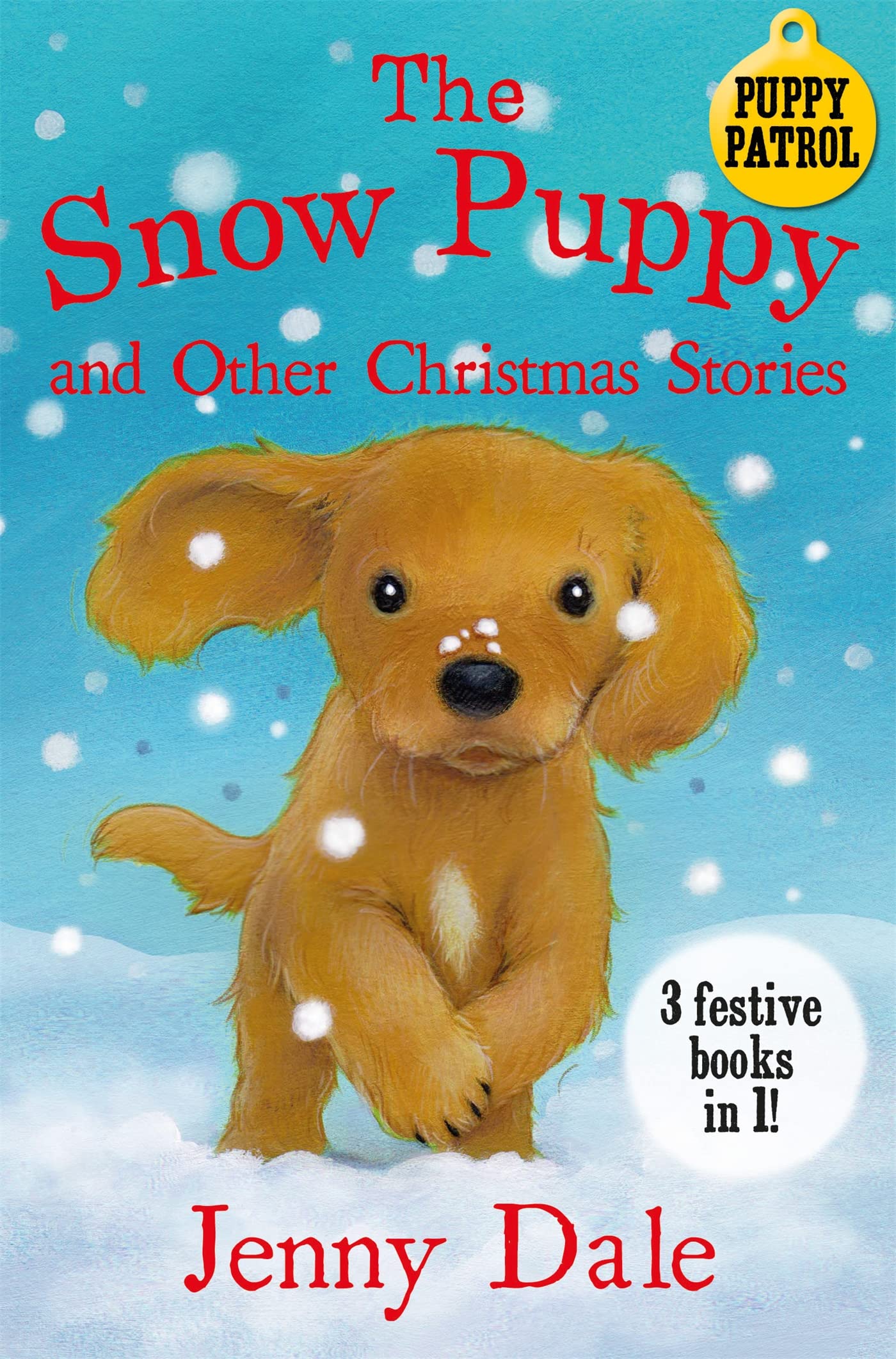 The Snow Puppy and other Christmas stories (Jenny Dale’s Animal Tales, 1)