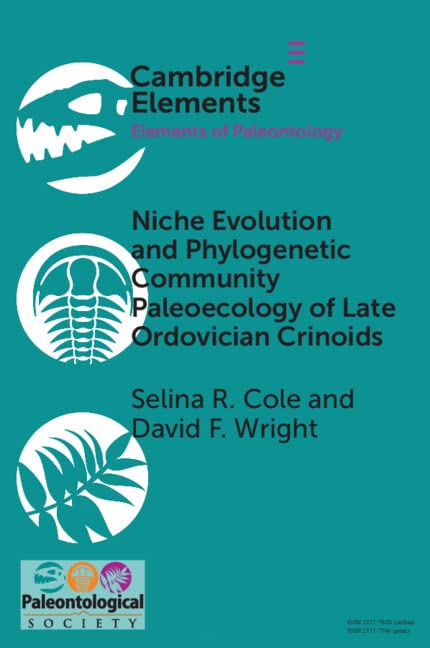 Niche Evolution and Phylogenetic Community Paleoecology of Late Ordovician Crinoids (Elements of Paleontology)