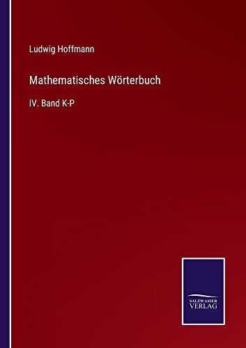 Mathematisches Wörterbuch: IV. Band K-P