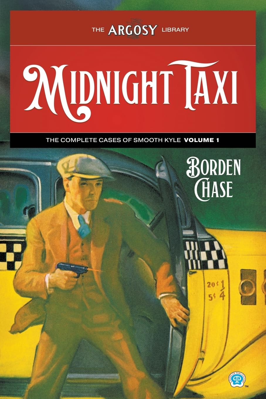 Midnight Taxi: The Complete Cases of Smooth Kyle, Volume 1 (Argosy Library, Band 154)