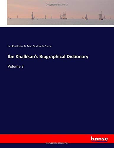 Ibn Khallikan's Biographical Dictionary: Volume 3