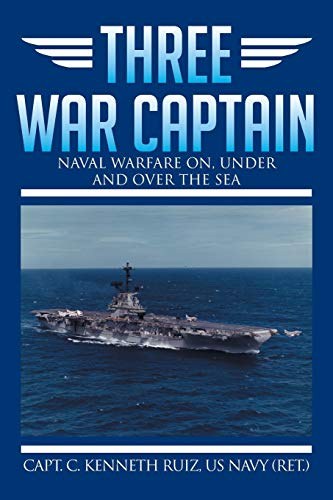 Three War Captain: Naval Warfare On, Under and Over the Sea