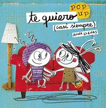 Te quiero (casi siempre). Un libro pop-up (Cuentos para regalar)