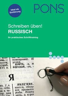 PONS Schreiben üben! Russisch: Das praktische Schrifttraining. Übungsheft. Groß- und Kleinschreibung. Druck- und Schreibschrift