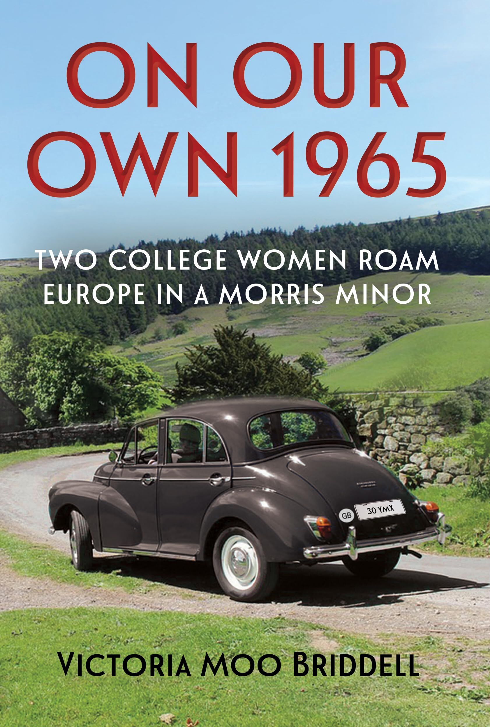 On Our Own 1965 - Two College Women Roam Europe in a Morris Minor