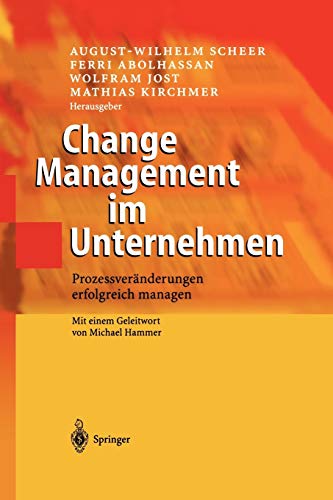 Change Management im Unternehmen: Prozessveränderungen erfolgreich managen (German Edition)