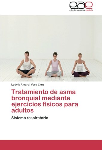 Tratamiento de asma bronquial mediante ejercicios físicos para adultos: Sistema respiratorio