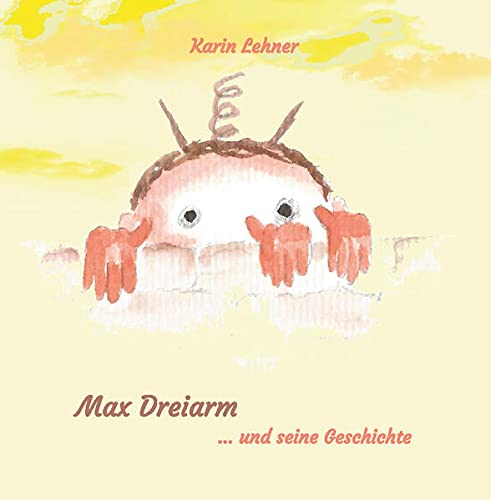 Max Dreiarm: ... und seine Geschichte
