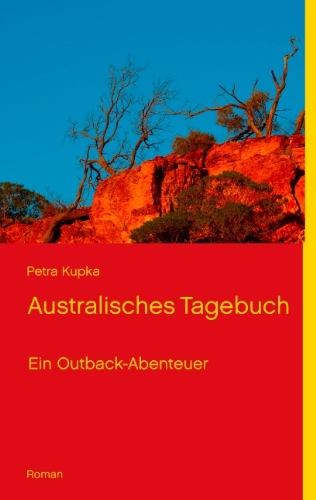 Australisches Tagebuch: Ein Outback-Abenteuer