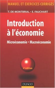 Introduction à l'économie : microéconomie, macroéconomie : manuel et exercices corrigés