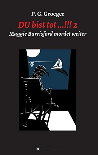 DU bist tot...!!! 2: Maggie Barrisford mordet weiter