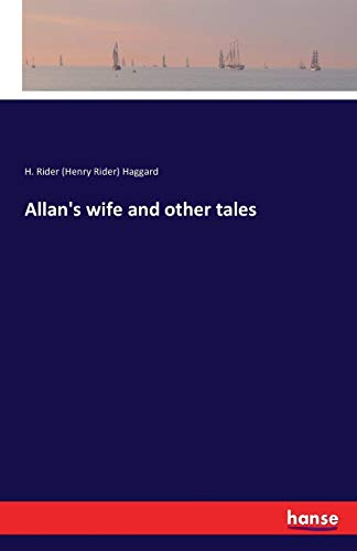 Allan's wife and other tales