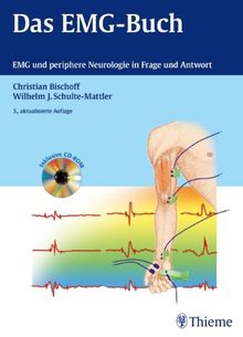 Das EMG-Buch: EMG und periphere Neurologie in Frage und Antwort