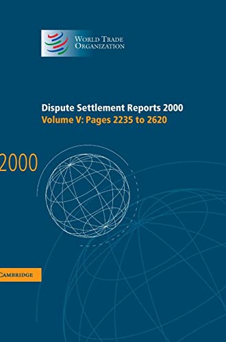 Dispute Settlement Reports 2000: Volume 5, Pages 2235-2620 (World Trade Organization Dispute Settlement Reports)