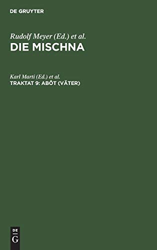Abôt (Väter): Text, Übersetzung und Erklärung nebst einem textkritischen Anhang (Die Mischna. Neziqin)