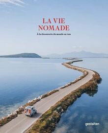 La vie nomade : à la découverte du monde en van