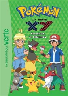 Pokémon : la série XY. Vol. 25. Combat à Illumis