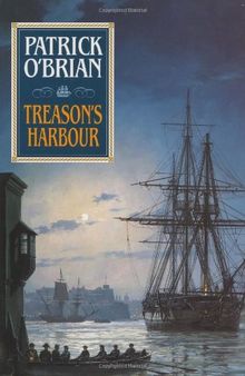 Treason's Harbour (Aubrey Maturin Series)