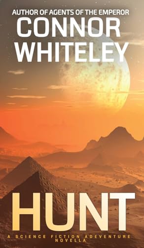 Hunt: A Science Fiction Adventure Novella (Agents of the Emperor Science Fiction Stories)