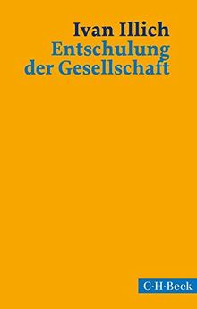 Entschulung der Gesellschaft: Eine Streitschrift