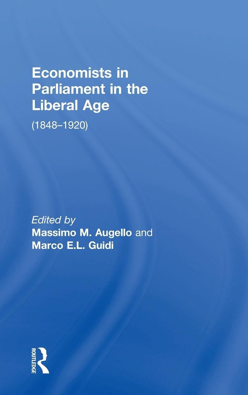 Economists in Parliament in the Liberal Age: (1848-1920)