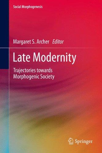 Late Modernity: Trajectories towards Morphogenic Society (Social Morphogenesis)