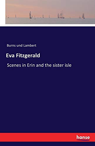 Eva Fitzgerald: Scenes in Erin and the sister isle