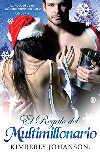 El Regalo del Multimillonario: Romance con un Multimillonario 4-7 (La Navidad de Un Multimillonario, Band 2)