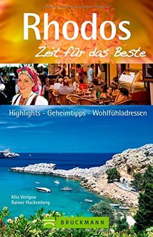 Reiseführer Rhodos - Zeit für das Beste: Highlights - Geheimtipps - Wohlfühladressen von der Akropolis bis zum Tal der Schmetterlinge für den Rhodos Urlaub auf der griechischen Sonneninsel