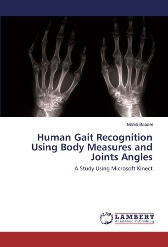 Human Gait Recognition Using Body Measures and Joints Angles: A Study Using Microsoft Kinect