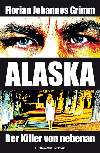 Grimm, Florian Johannes: Alaska