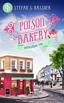 Poison Bakery: Honigsüßer Tod