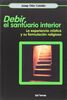 "Debir", el santuario interior : la experiencia mística y su formulación religiosa (Pozo de Siquem, Band 136)