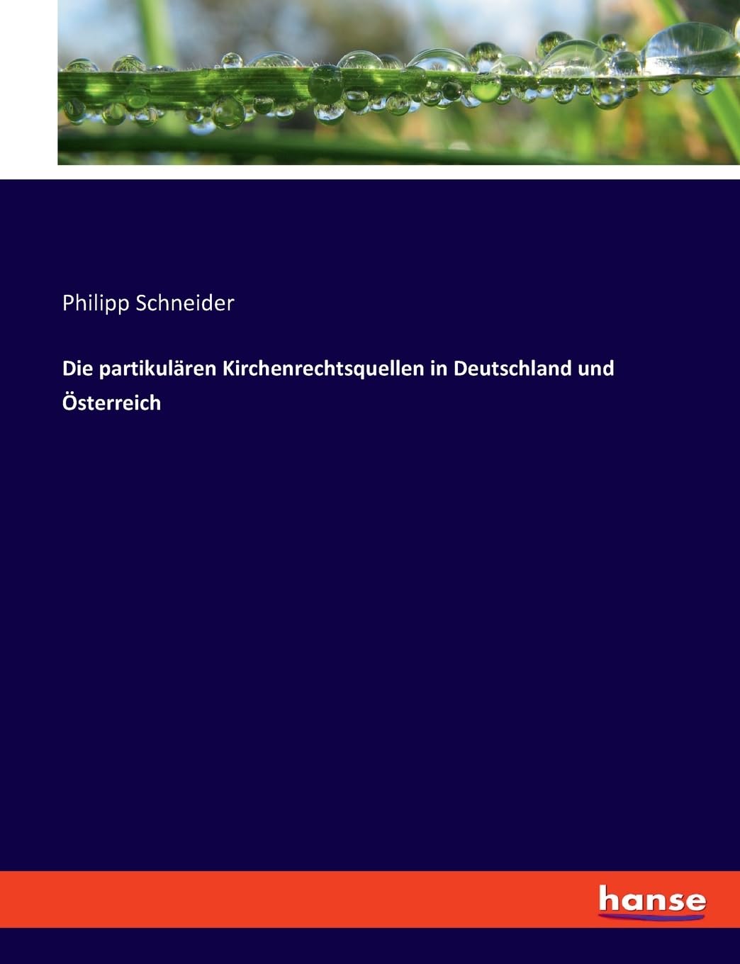 Die partikulären Kirchenrechtsquellen in Deutschland und Österreich