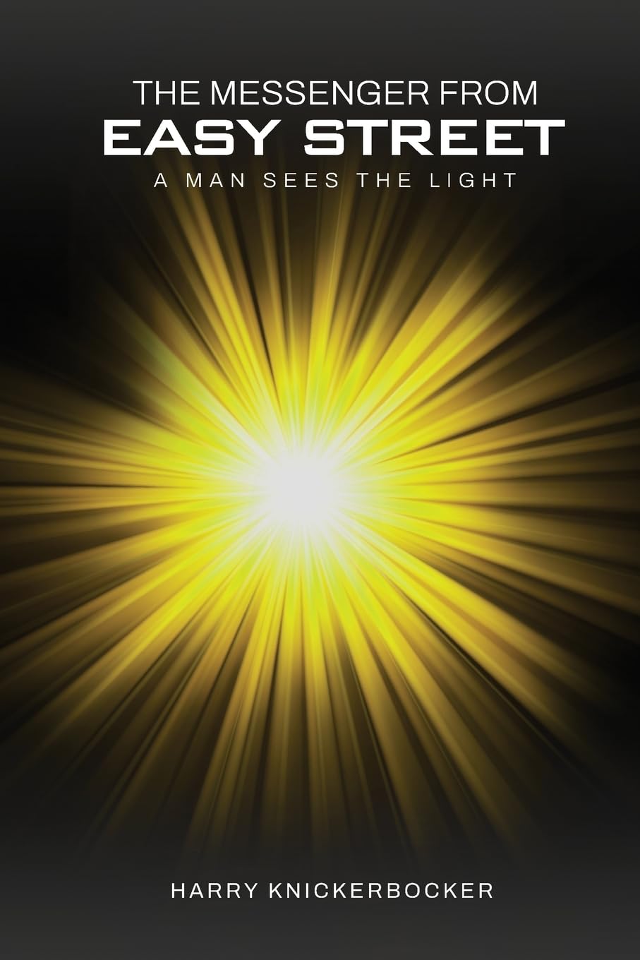 The Messenger From Easy Street: Man Sees the Light