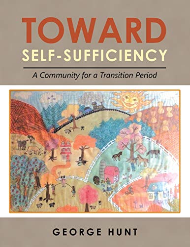 Toward Self-Sufficiency: A Community for a Transition Period