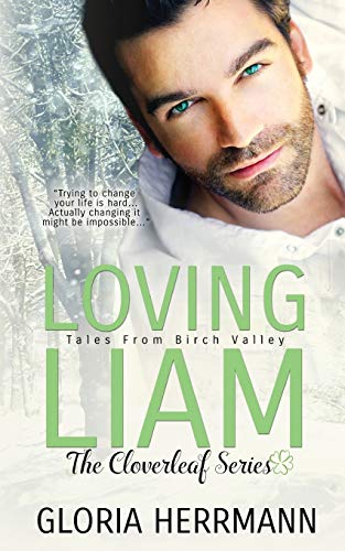 Loving Liam (The Cloverleaf Series, Band 1)
