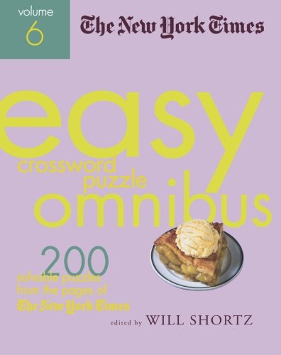 The New York Times Easy Crossword Puzzle Omnibus Volume 6